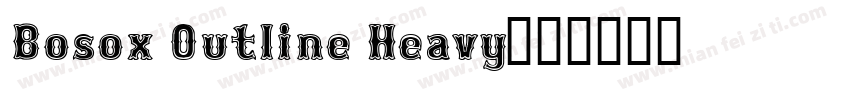 Bosox Outline Heavy字体转换
